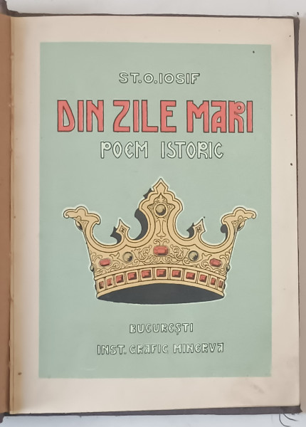 DIN ZILE MARI  - POEM ISTORIC de ST.O . IOSIF , 1905 *EDITIA I