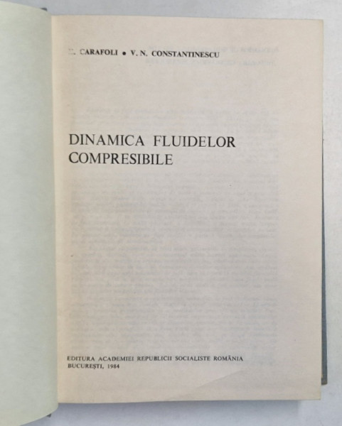 DINAMICA FLUIDELOR COMPRESIBILE de V.N. CONSTANTINESCU , 1984