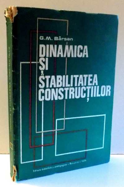 DINAMICA SI STABILITATEA CONSTRUCTIILOR de G. M. BARSAN , 1979