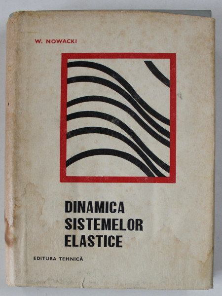 DINAMICA SISTEMELOR ELASTICE de W. NOWACKI , 1969