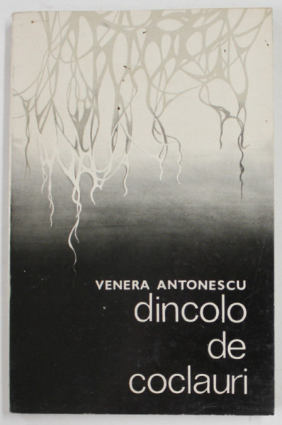 DINCOLO DE COCLAURI, versuri de VENERA  ANTONESCU , 1979 , DEDICATIE *