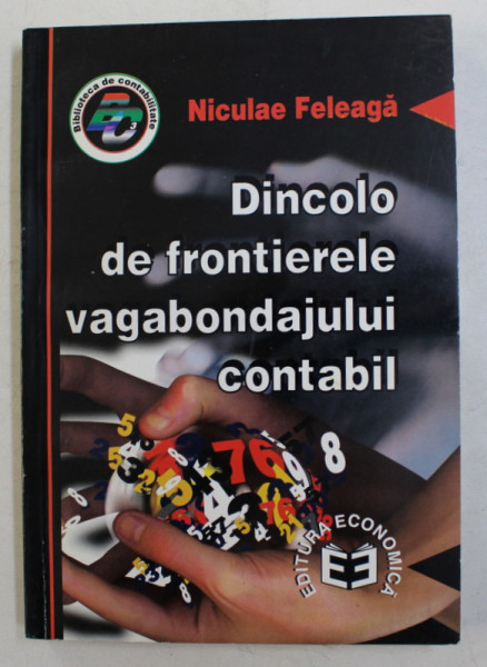 DINCOLO DE FRONTIERELE VAGABONDAJULUI CONTABIL de NICULAE FELEAGA , 1997