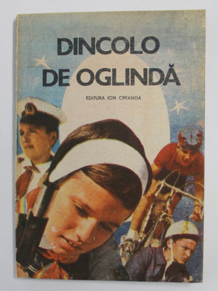 DINCOLO DE OGLINDA de CLAUDIU ATANASIU ...ANTON VASILESCU , coordonator PATITA SILVESTRU , 1988 , DEDICATIA COORDONATOAREI *