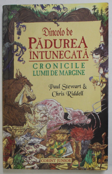DINCOLO DE PADUREA INTUNECATA - CRONICILE LUMII DE MARGINE de PAUL STEWART si CHRIS RIDDELL , 2006