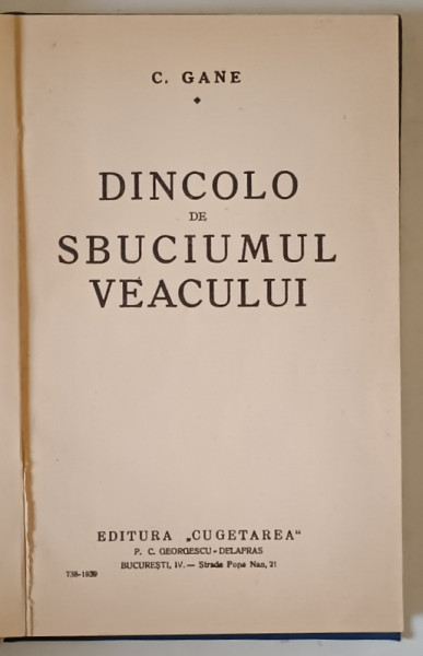 DINCOLO DE SBUCIUMUL VEACULUI de C. GANE , 1939