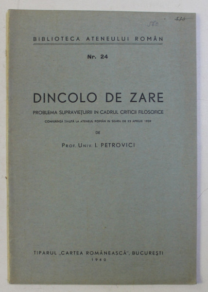 DINCOLO DE ZARE - PROBLEMA SUPRAVIETUIRII IN CADRUL CRTICII FILOSOFICE , CONFERINTA TINUTA de I. PETROVICI , 1940