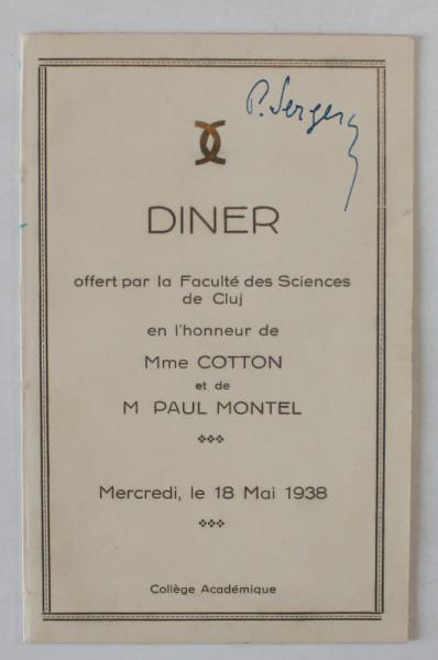 DINER OFFERT PAR LA FACULTE DES SCIENCES DE CLUJ EN L 'HONNEUR de Mme. COTTON et de M. PAUL MONTEL ,COLLEGE ACADEMIQUE ,  18 MAI 1938 , SEMNAT DE PARTICIPANTI