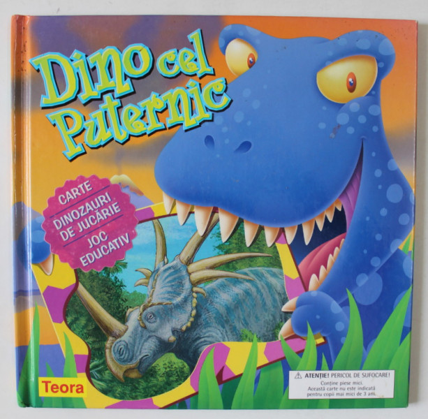 DINO CEL PUTERNIC , CARTE CU DINOZAURI , 2007