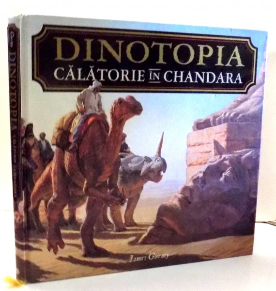 DINOTOPIA , CALATORIE IN CHANDARA de JAMES GURNCY , 2008