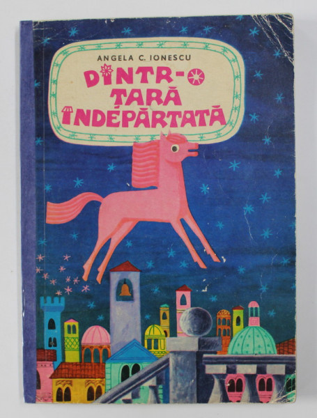 DINTR- O TARA INDEPARTATA de ANGELA C. IONESCU , desene de SORIN OBREJA , 1973