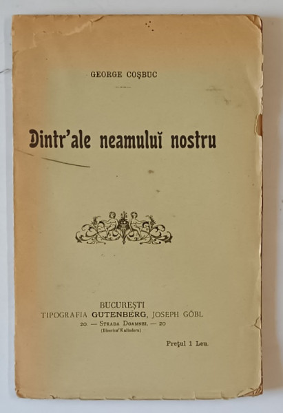 DINTR'ALE NEAMULUI NOSTRU de GEORGE COSBUC , 1903