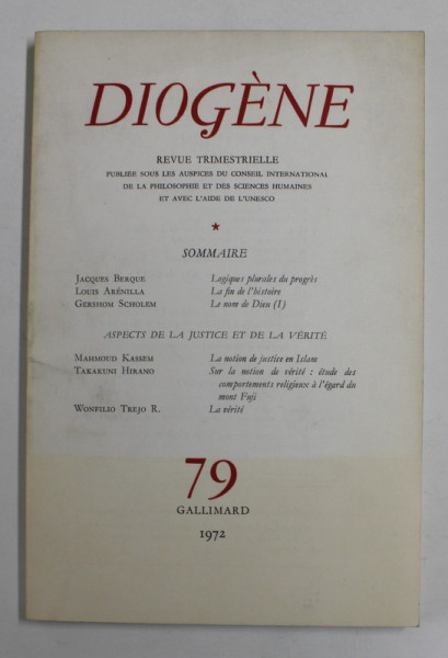DIOGENE , REVUE TRIMESTRIELLE PUBLIE ...DU CONSEIL INTERNATIONAL DE LA PHILOSOPHIE ET DES SCIENCES HUMAINES , NR. 79 , 1972