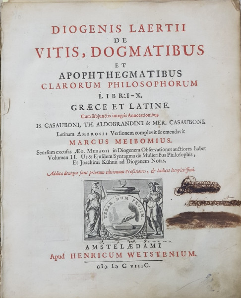 DIOGENIS LAERTII DE VITIS , DOGMATIBUS ET APOPHTHEGMATIBUS  CLARORUM PHILOSOPHORUM  , 1692