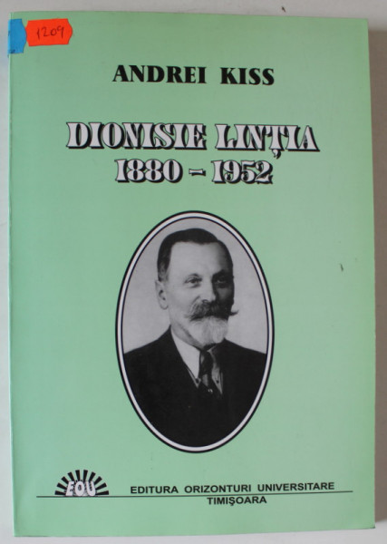 DIONISIE LINTIA 1880-1952 de  ANDREI KISS  , 1990, DEDICATIE *