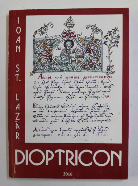 DIOPTRICON - CONTRIBUTII DE TEORIE , CRITICA SI ISTORIE LITERARA ) de IOAN ST. LAZAR , 2016