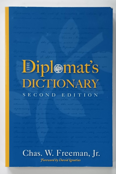 DIPLOMAT 'S DICTIONARY , SECOND EDITION by CHAS . W. FREEMAN JR. , 2010