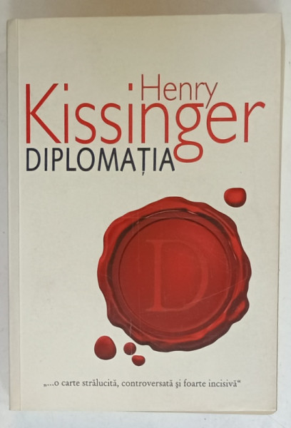 DIPLOMATIA de HENRY KISSINGER , 2007 , COPERTA BROSATA