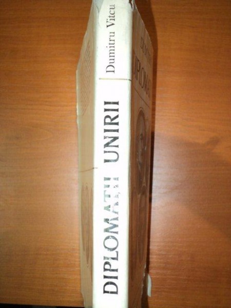 DIPLOMATII UNIRII-DUMITRU VITCU  1979