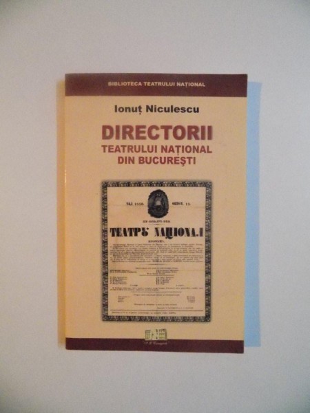 DIRECTORII TEATRULUI NATIONAL DIN BUCURESTI de IONUT NICULESCU , 2002
