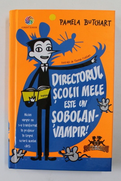 DIRECTORUL SCOLII MELE ESTE UN SOBOLAN - VAMPIR ! de PAMELA BUTCHART , 2017