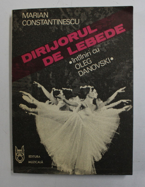 DIRIJORUL DE LEBEDE DE MARIAN CONSTANTINESCU , 1989