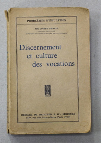 DISCERNEMENT ET CULTURE DES VOCATIONS  par ABBE JOSEPH PINAULT , 1934