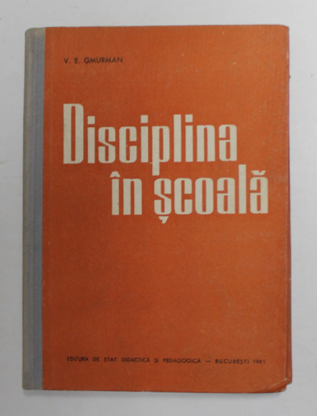 DISCIPLINA IN SCOALA de V. E GMURMAN , 1961