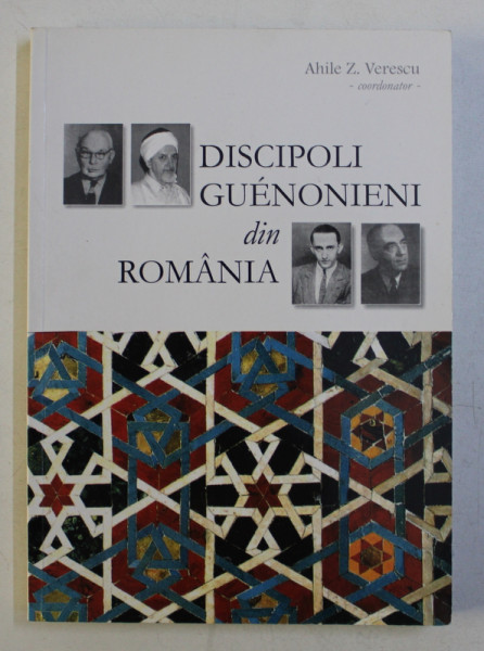 DISCIPOLI GUENONIENI DIN ROMANIA de AHILE Z. VERESCU , 2012
