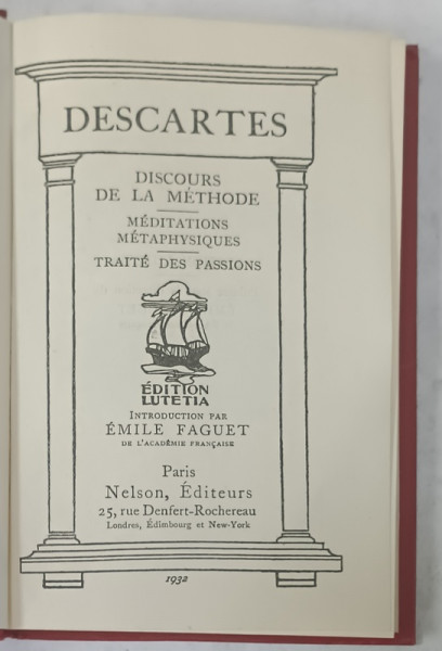 DISCOURS DE LA METHODE / MEDITATIONS METAPHYSIQUES / TRAITE DES PASSIONS par DESCARTES , 19321
