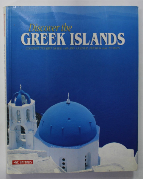 DISCOVER THE GREEK ISLANDS , TOURIST GUIDE WITH 380 COLOUR PHOTOS AND 70 MAPS , ANII ' 2000
