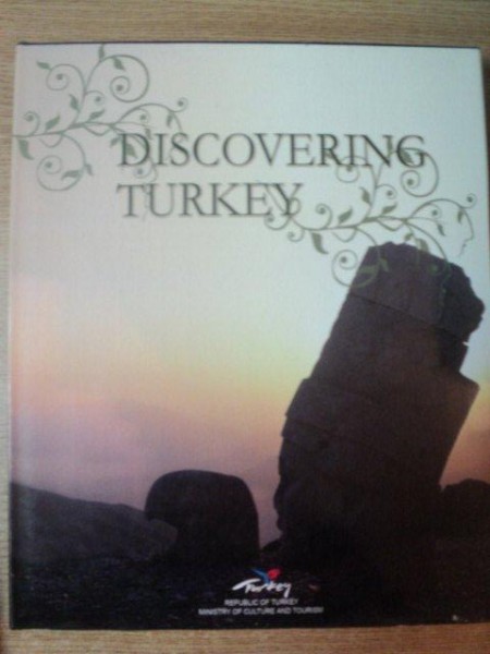 DISCOVERING TURKEY , republic of TURKEY MINISTRY OF CULTURE AND TOURISM