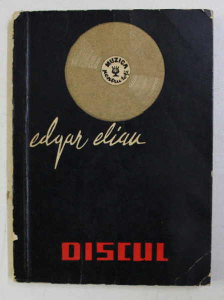DISCUL : ISTORIC , SFATURI PENTRU DISCOFILI de EDGAR ELIAN , 1964