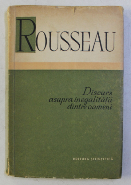 DISCURS ASUPRA INEGALITATII DINTRE OAMENI de J.J. ROUSSEAU  1958 ,