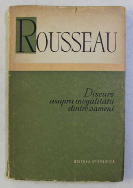 DISCURS ASUPRA INEGALITATII DINTRE OAMENI de J.J. ROUSSEAU  1958 *EDITIE BROSATA