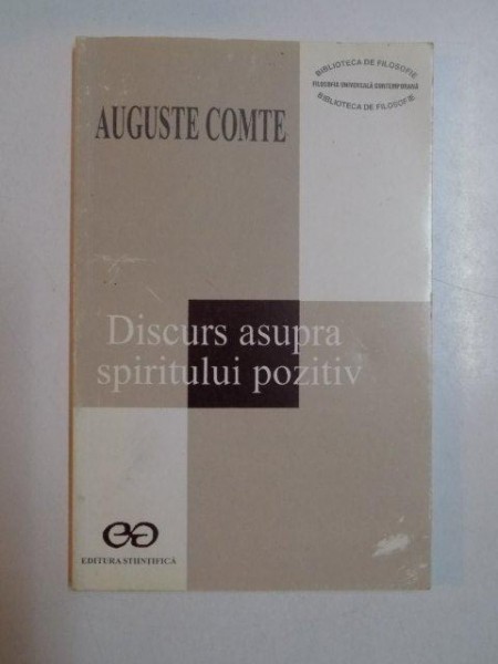DISCURS ASUPRA SPIRITULUI POZITIV de AUGUSTE COMTE , 1999