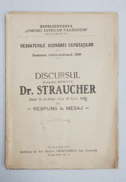 Discursul D-lui deputat Dr. Straucher tinut in sedinta de la 20 iulie 1920, Raspuns la Mesaj - Bucuresti, 1930