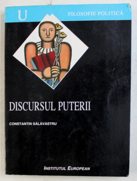 DISCURSUL PUTERII de CONSTANTIN SALAVASTRU , 1999