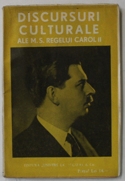 DISCURSURI CULTURALE ALE M.S.  REGELUI CAROL II   , COLECTIA ' BIBLIOTECA PENTRU TOTI ' NR. 1500- 1501 , 1930 -1936 , APARUTA 1937