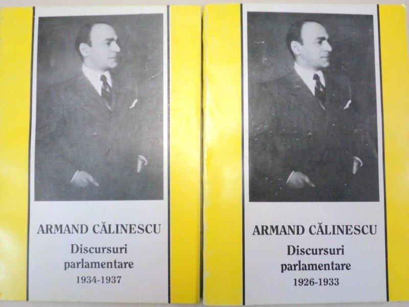 DISCURSURI PARLAMENTARE 1926-1933 - ARMAND CALINESCU  2 VOL  1938