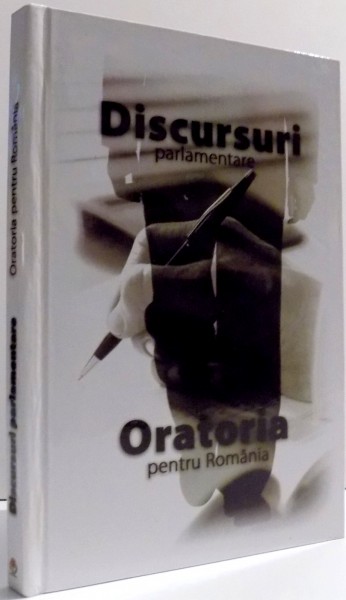 DISCURSURI PARLAMENTARE - ORATORIA PENTRU ROMANIA de CRISTINA PAIUSAN-NUICA , 2007