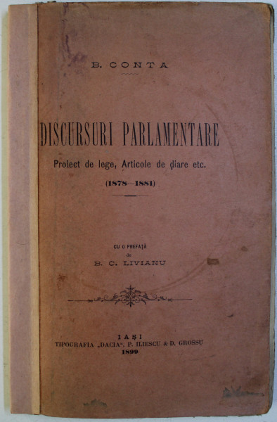 DISCURSURI PARLAMENTARE. PROIECT DE LEGE, ARTICOLE DE DIARE ETC. (1878-1881) de E. CONTA  1899