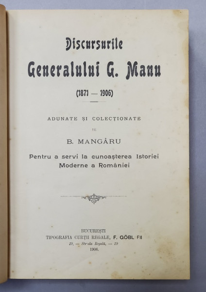 DISCURSURILE GENERALULUI G. MANU 1871-1906 de B. MANGARU - BUCURESTI, 1906