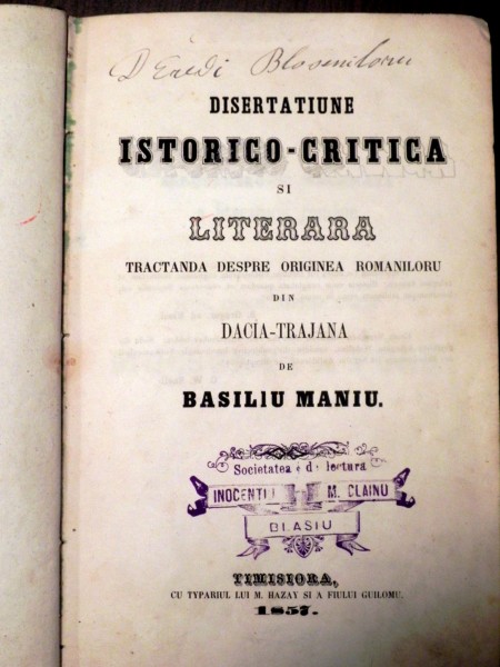 Disertatiune Istorico-critica si literara  Tractanda despre originea romaniloru din Dacia Trajana   de Basiliu Maniu 