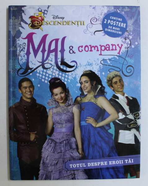 DISNEY DESCENDENTII - MAI &amp; COMPANY , TOTUL DESPRE EROII TAI , 2016