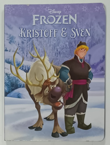 DISNEY , FROZEN - KRISTOFF and SVEN  , 2014 , CARTE CU  PAGINI CARTONATE , TEXT IN LIMBA ENGLEZA , PREZINTA URME DE INDOIRE