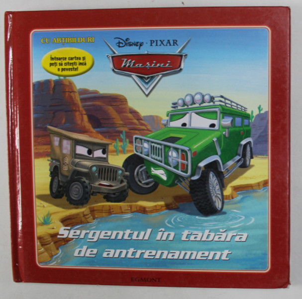 DISNEY , MASINI , AI SI O AVENTURA AERIANA / SERGENTUL IN TABARA DE ANTRENAMENT , CARTE TIPARITA FATA - VERSO , 2010, LIPSA ABTIBILDURI