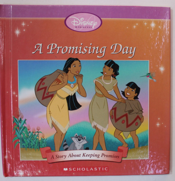 DISNEY PRINCESS , A PROMISING DAY , by S.R. BAECKER , illustrated by S.I. INTERNATIONAL , 2003 , PREZINTA INSEMNARI SI URME DE UZURA