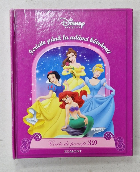 DISNEY PRINCESS , FERICITE PANA LA ADANCI BATRANETI , CARTE DE POVESTI 3 D , 2006