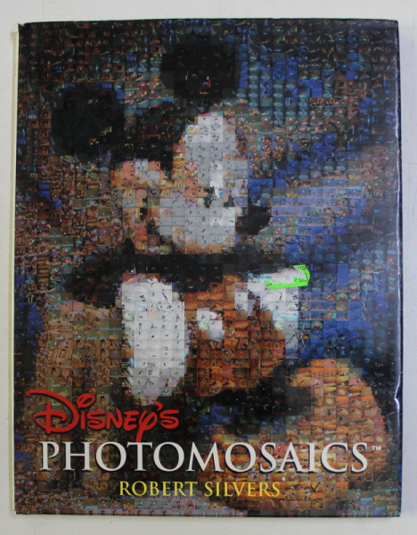 DISNEY' S PHOTOMOSAICS by ROBERT TIEMAN , ROBERT SILVERS , 1998