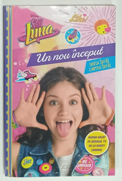 DISNEY , SOY LUNA , UN NOU INCEPUT , text de PACO JIMENEZ , 2016